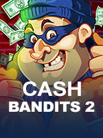 Cash Bandits 2